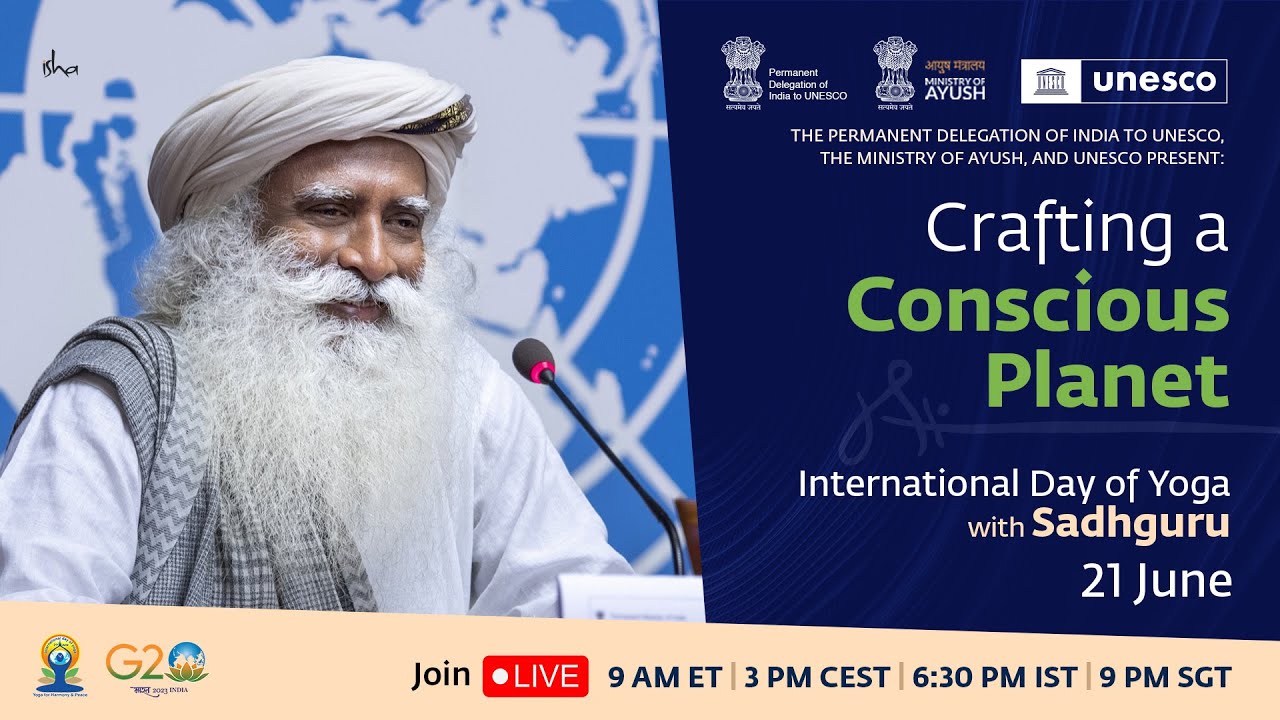 International Day of Yoga with Sadhguru at UNESCO - Crafting a Conscious Planet