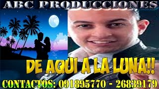Video thumbnail of "DENIS ELIAS DE AQUI A LA LUNA LO NUEVO 2014"