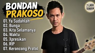 Lagu - Lagu Terbaik Bondan Prakoso| Lagu Bondan Prakoso paling enak didengar