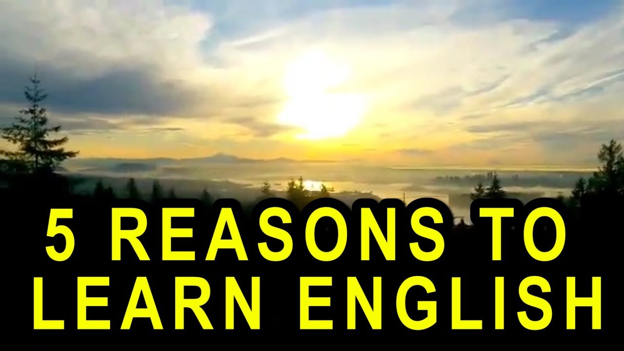 5 Reasons To Learn English - YouTube