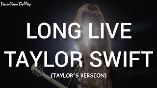 Taylor Swift - Long Live (Taylor's Version) (Lyrics)