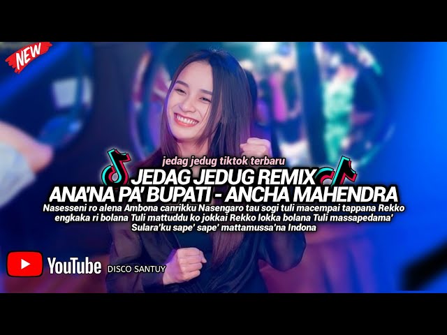 DJ ANAKNA PAK BUPATI REMIX || DJ BUGIS FULL BASS ANCHA MAHENDRA TERBARU class=