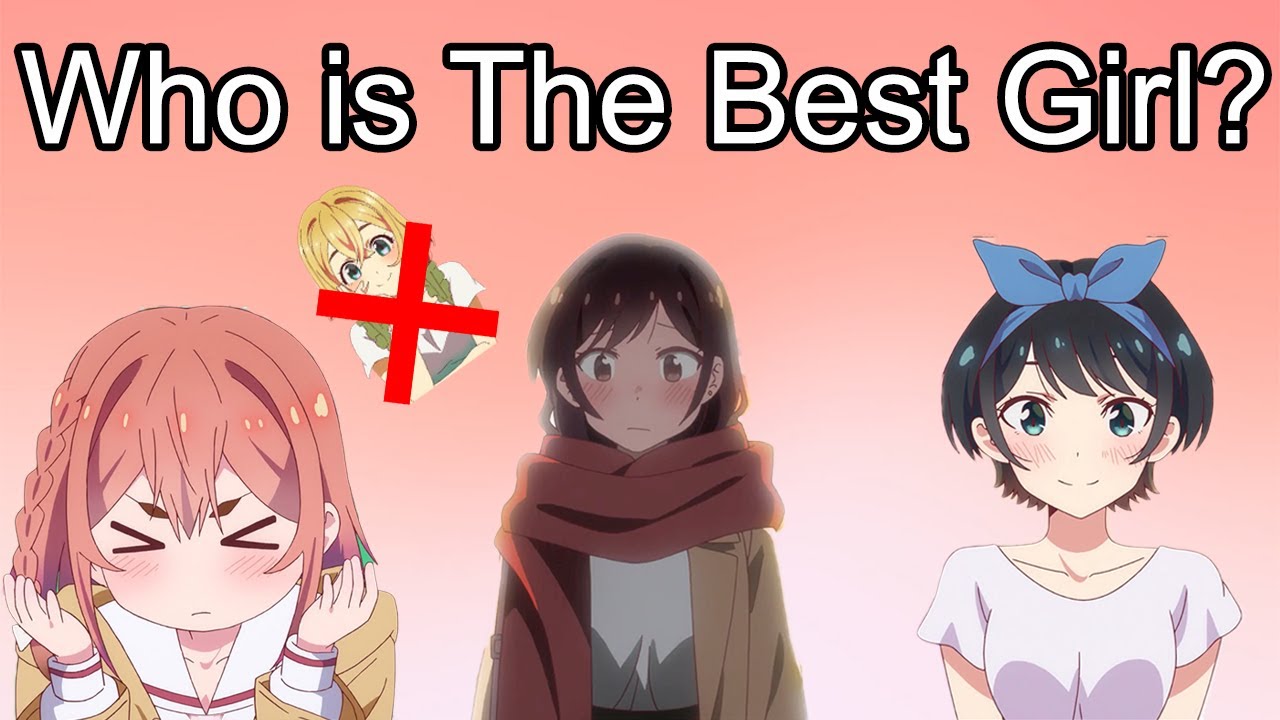 Who is The Best Girl in Rent-a-Girlfriend? Who is The Best Girl in Rent-a-Girlfriend?