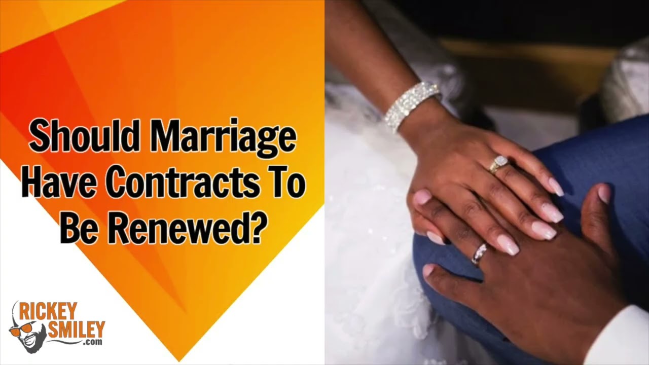 Should Marriage Have Contracts To Be Renewed?