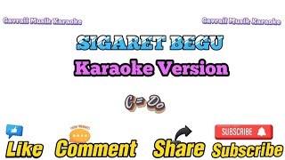 SIGARET BEGU [KARAOKE VERSION] Nada Pria/ Cowok