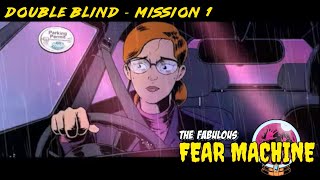 The Fabulous Fear Machine - Double Blind - Mission 1