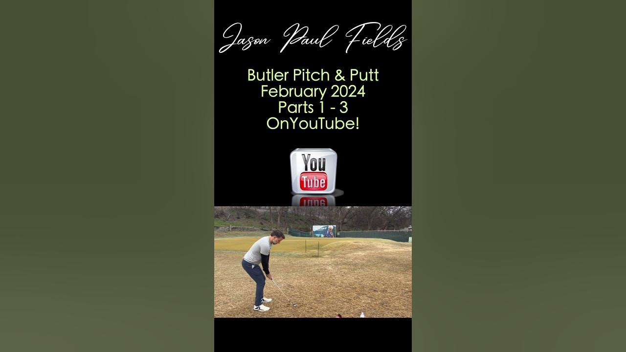 Butler Pitch & Putt February 2024. Parts 1 3 featuring all 9 Holes