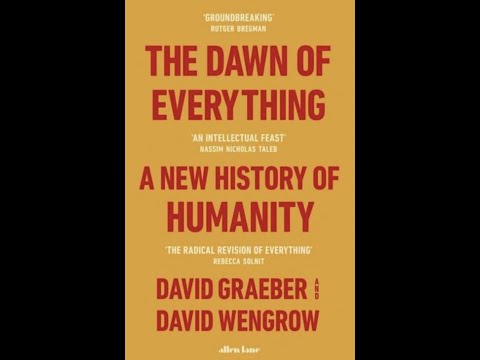 Graeber and Wengrow: The Dawn of Everything (ch. 6: Gardens of Adonis)