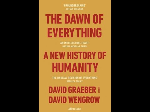Graeber And Wengrow: The Dawn Of Everything
