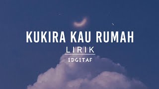 Kukira Kau Rumah Cover - Idgitaf