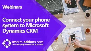 Webinar: Connect your phone System with Microsoft Dynamics CRM screenshot 4