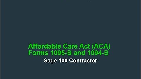 Sage 100 Contractor (U.S) - ACA Forms 1095-B and 1094-B