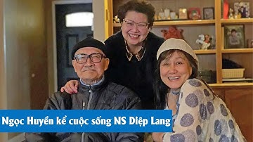 Cuộc sống NSND Diệp Lang sau 9 năm ở Mỹ  qua lời tâm sự của nghệ sĩ Ngọc Huyền