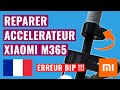 Réparer ACCELERATEUR Trottinette XIAOMI M365 (ERREUR BIPS)