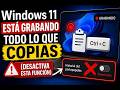Windows 11 está grabando todo lo que copias (desactiva esta función)
