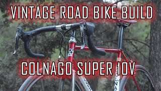 VINTAGE ROAD BIKE BUILD -COLNAGO SUPER 1985-