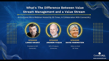 ConnectALL: Lance Knight, Andrew Fuqua Discuss Value Stream Management VS A Value Stream