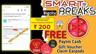 Smart Breaks Offer by Bigcity | spin and Win ₹50 Paytm cash | ₹200 Voucher | How to Claim Earpods screenshot 1