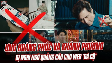 ƯNG HOÀNG PHÚC VÀ KHÁNH PHƯƠNG BỊ NGHI NGỜ QUẢNG CÁO CHO WEB “ĐÁ CỘ”: TỘI NÀY NGHIÊM TRỌNG RA SAO?