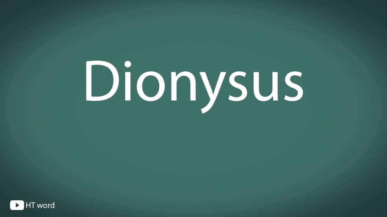 How To Pronounce Dionysus YouTube