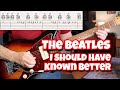 The Beatles: I Should Have Known Better