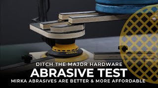 Ditch the major hardware! Abrasive Comparison Test