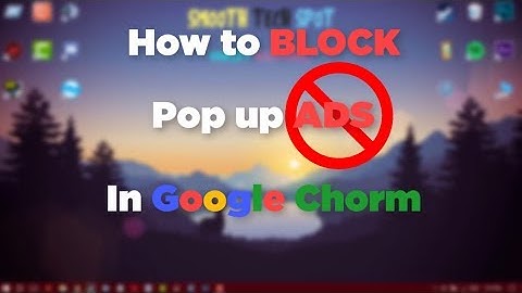 How to block/remove Pop-Up Ads In Google Chrome 2017