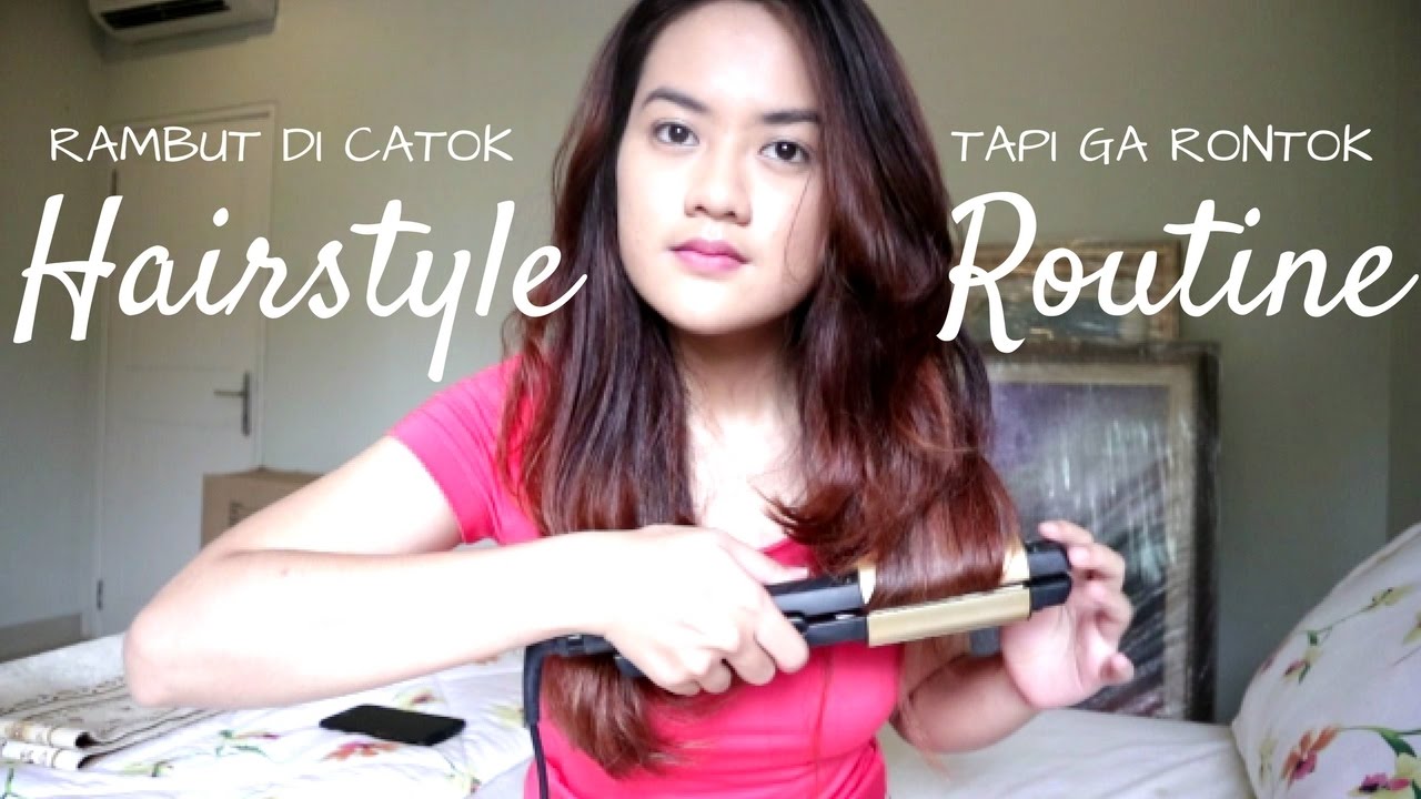 CATOK TAPI GA RONTOK HAIR CARE ROUTINE By Alifah Ratu YouTube