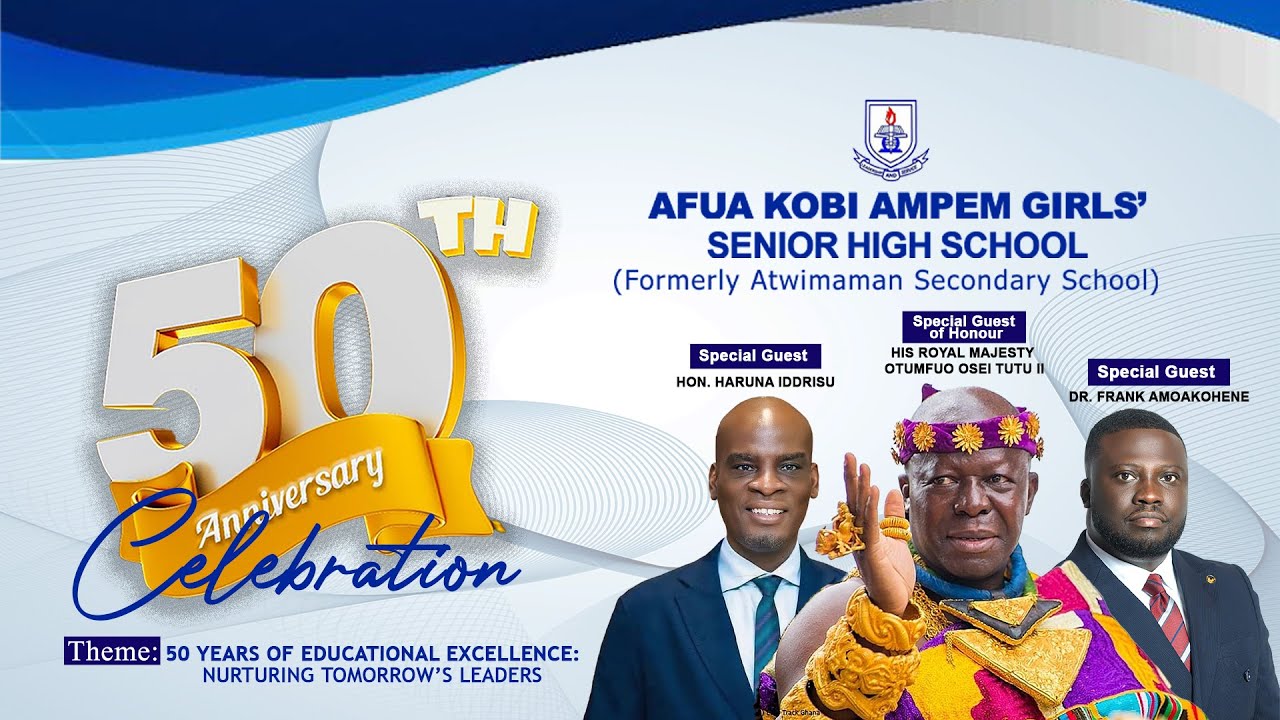 Afua Kobi Ampem Girls’ SHS @ 50 – Official Anniversary Live Stream ...