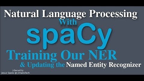 SpaCy Python Tutorial - Training & Updating Our Named Entity Recognizer