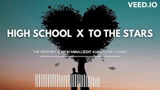 High School x To The Stars - The Prophec & Nicki Minaj [Full Song]