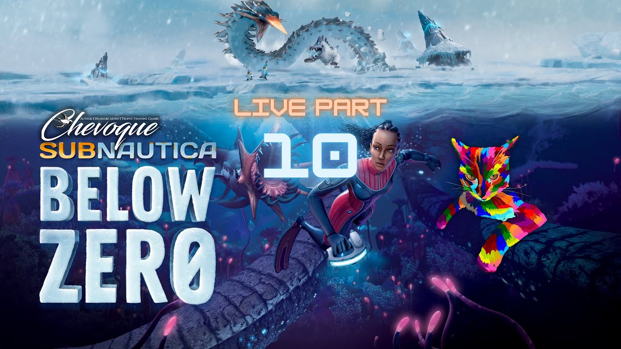 Chevoque's Subnautica Below Zero Live Stream P10 (No Audio - again!)