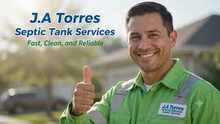 J A Torres Septic Tank Services 202606272046