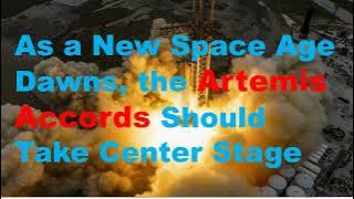 As a New Space Age Dawns, the Artemis Accords Should Take Center Stage.