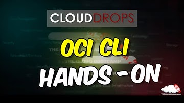 OCI CLI Hands On | The Cloud Bootcamp