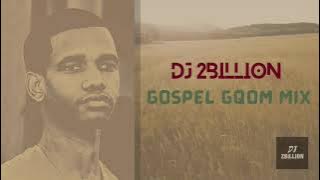 DJ 2Billion - Gospel Gqom Mix | Ft. AW'DJ Mara | DJ A-teeh | King Bu | Mshayi & Mr Thela | DJ Tira |