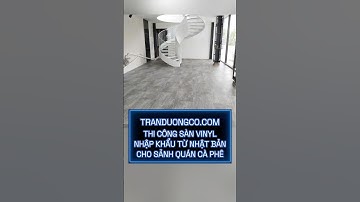 Trần Dương thi công sàn vinyl Nhật Bản cao cấp cho sảnh cà phê 𝐇𝐨𝐭𝐥𝐢𝐧𝐞: 0902.420.858
