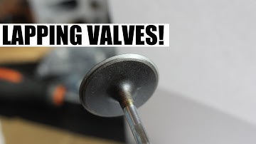 HOW TO LAP VALVES