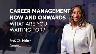 Career management now and onwards - what are you waiting for