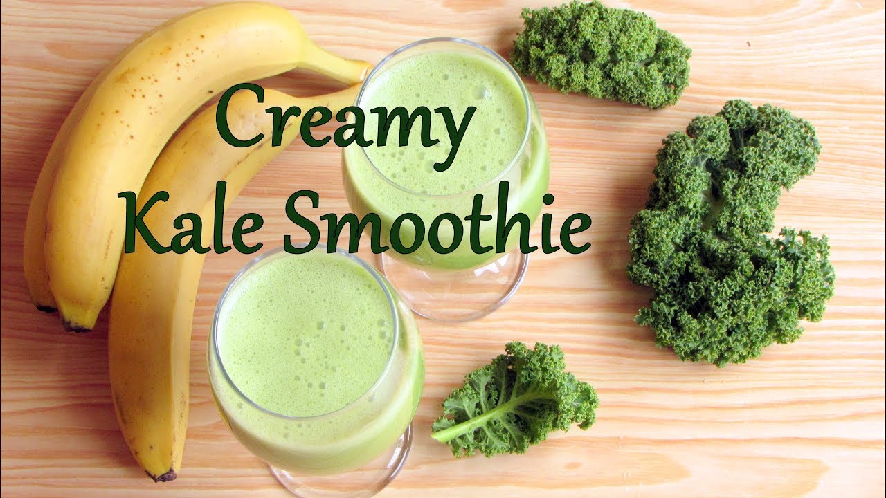Creamy Kale smoothie YouTube