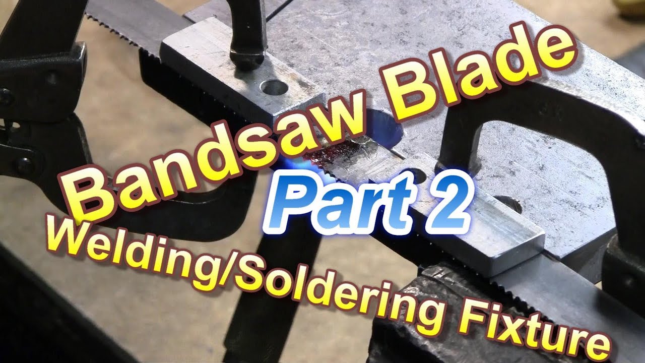 Bandsaw Blade Fixture part 2 YouTube