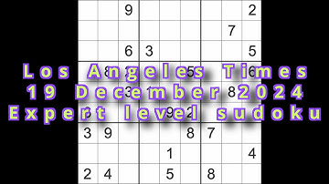 Sudoku solution – Los Angeles Times 19 December 2024 Expert level