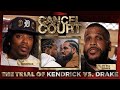 Trial of kendrick lamar vs drake  cancel court  season 2 episode 5