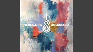 Video thumbnail of "Hermanos Domínguez - Popurri My way"