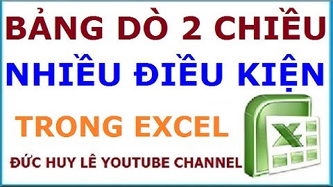 Bảng dò 2 chiều Index Match nhiều điều kiện trong Excel