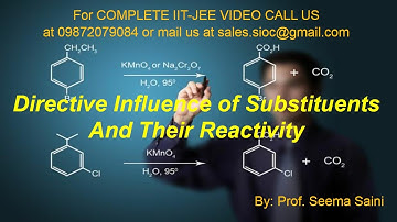 IIT JEE | HYDROCARBON | DIRECTIVE INFLUENCE OF SUBSTITUENTS & REACTIVITY | BY: PROF. SEEMA SAINI