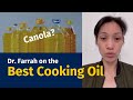 Dr farrah on canola oil vegetable oil palm oil and coconut oil which is the best to use