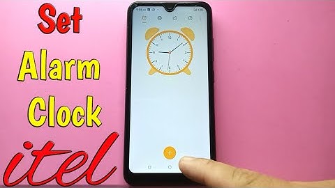 How to Set Alarm Clock on itel S15