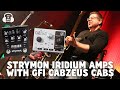 STRYMON IRIDIUM AMPS WITH GFI CABZEUS CABS