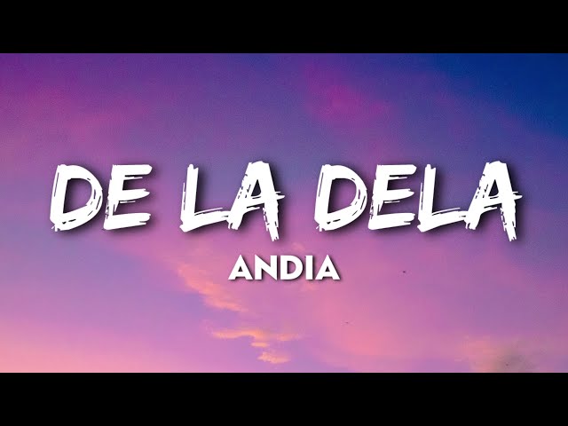 Andia - De La Dela // VERSURI class=